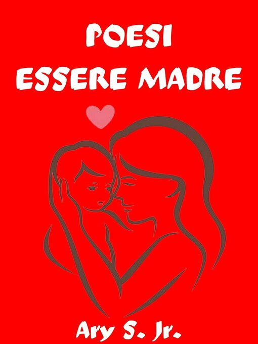 Title details for Poesie Essere Madre by Ary S. Jr. - Available